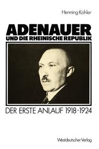 Adenauer Und Die Rheinische Republik