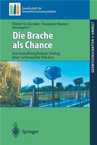 Die Brache ALS Chance