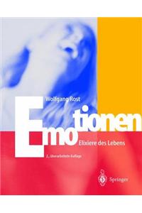 Emotionen: Elixiere des Lebens