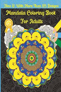 Mandala Coloring Book for Adults: Amazing and Unique Mandalas for Stress Relief and Relaxation Have Fun and Relax