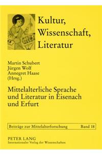 Mittelalterliche Sprache Und Literatur in Eisenach Und Erfurt