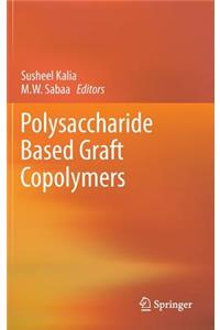 Polysaccharide Based Graft Copolymers