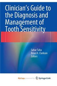 Clinician's Guide to the Diagnosis and Management of Tooth Sensitivity