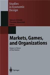 Markets, Games, and Organizations