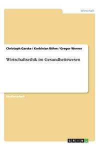Wirtschaftsethik Im Gesundheitswesen