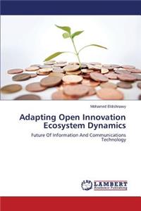 Adapting Open Innovation Ecosystem Dynamics