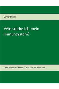 Wie stärke ich mein Immunsystem?