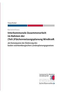 Interkommunale Zusammenarbeit im Rahmen der (Teil-)Flächennutzungsplanung Windkraft