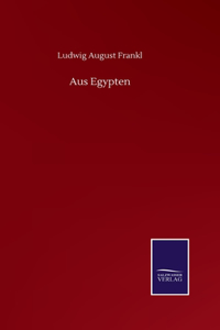 Aus Egypten