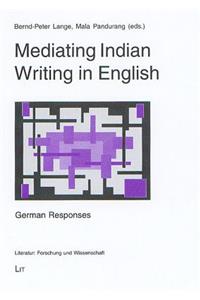 Mediating Indian Writing in English