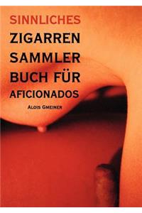Sinnliches Zigarren Sammlerbuch für Aficionados