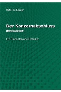 Der Konzernabschluss (Basiswissen)