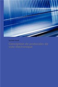 Conception de Protocoles de Vote Électronique