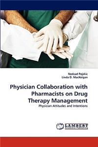 Physician Collaboration with Pharmacists on Drug Therapy Management