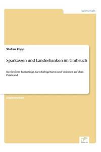 Sparkassen und Landesbanken im Umbruch