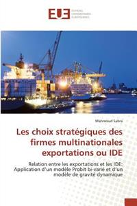 Les Choix Stratégiques Des Firmes Multinationales Exportations Ou Ide