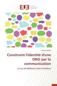 Construire l'Identité d'Une Ong Par La Communication