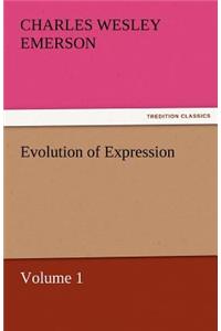 Evolution of Expression - Volume 1