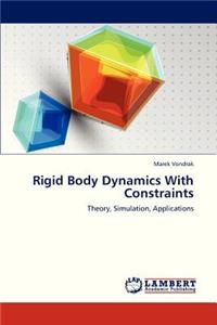 Rigid Body Dynamics with Constraints