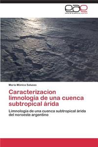 Caracterizacion limnología de una cuenca subtropical árida