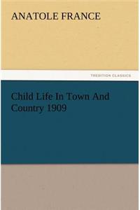 Child Life In Town And Country 1909