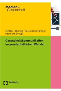 Gesundheitskommunikation Im Gesellschaftlichen Wandel