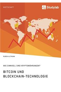 Bitcoin und Blockchain-Technologie. Wie sinnvoll sind Kryptowährungen?