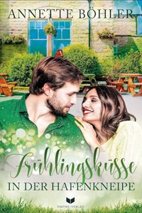 Fruhlingskusse in der Hafenkneipe: Ostsee Liebesroman (Stralsund)