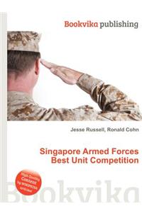 Singapore Armed Forces Best Unit Competition