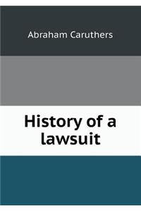 History of a Lawsuit