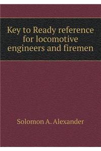 Key to Ready Reference for Locomotive Engineers and Firemen