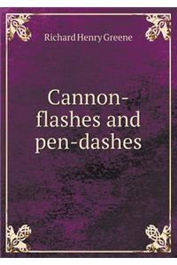 Cannon-Flashes and Pen-Dashes