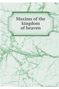 Maxims of the Kingdom of Heaven