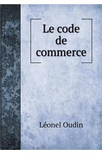 Le Code de Commerce