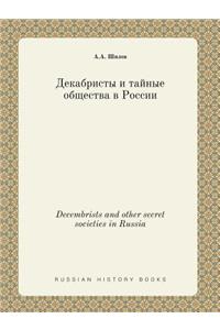 Decembrists and Other Secret Societies in Russia