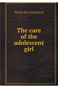 The Care of the Adolescent Girl