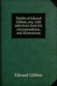 THELIFE OF EDWARD GIBBON ESQ. WITH SELE