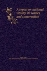 A REPORT ON NATIONAL VITALITY ITS WASTE