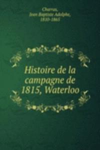 Histoire de la campagne de 1815, Waterloo