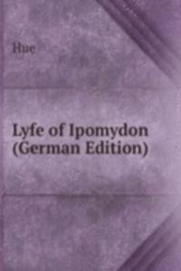 Lyfe of Ipomydon (German Edition)