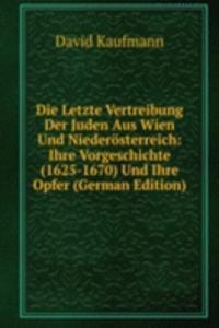 Die Letzte Vertreibung Der Juden Aus Wien Und Niederosterreich