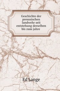 Geschichte der Preussischen Landwehr