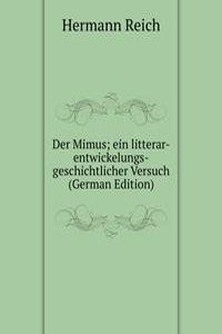 Der Mimus; ein litterar-entwickelungs-geschichtlicher Versuch (German Edition)