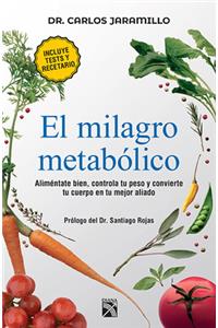 El Milagro Metabólico / The Metabolic Miracle