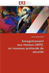 Enregistrement Aux Réseaux Umts: Un Nouveau Protocole de Sécurité