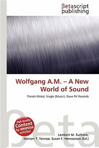 Wolfgang A.M. - A New World of Sound