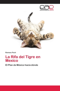 Rifa del Tigre en Mexico