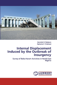 Internal Displacement Induced by the Outbreak of Insurgency