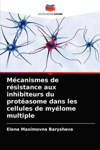 Mécanismes de résistance aux inhibiteurs du protéasome dans les cellules de myélome multiple