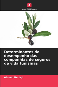 Determinantes do desempenho das companhias de seguros de vida tunisinas